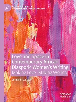 cover image of Love and Space in Contemporary African Diasporic Women's Writing